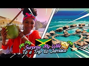 Surprised My Wife With a Vacation Trip To Jamaica!