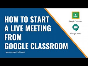 How to start a live meeting from Google Classroom