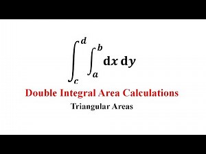 Double Integrals for Area Determination (Triangular)