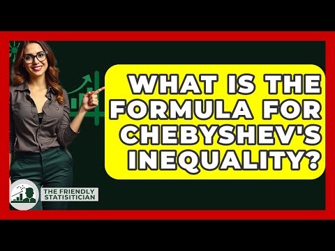 What Is The Formula For Chebyshev's Inequality? - The Friendly Statistician
