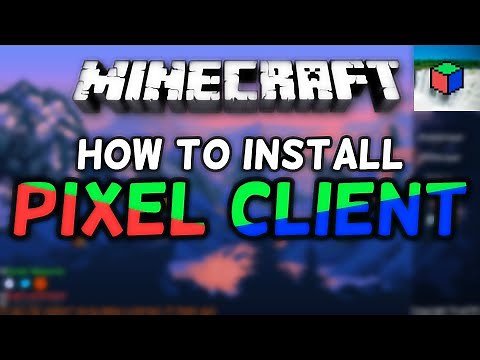 How To Install Pixel Client for Minecraft! (2020)