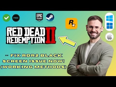 How to Fix Red Dead Redemption 2 Black Screen (PC Guide)
