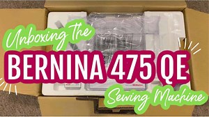 Bernina 475 QE - What's In The Box?