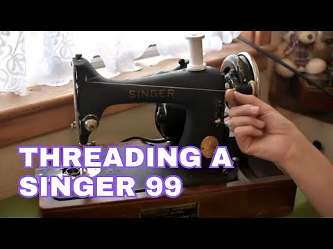 Singer 99: Winding a Bobbin and Threading a Vintage Sewing Machine
