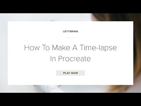 How To Make A Time-lapse In Procreate