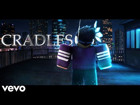 Cradles - Roblox Music Video