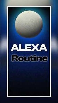How to Create Alexa Custom Routine - EASY