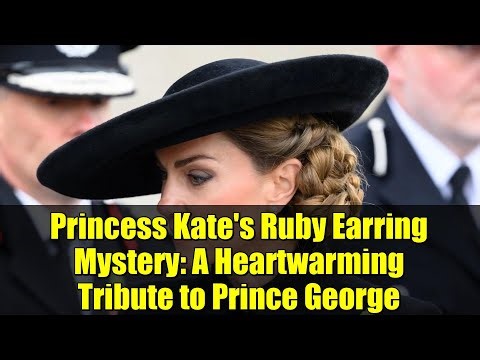 Princess Kate's Ruby Earring Mystery: A Heartwarming Tribute to Prince George