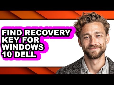 How to Find Recovery Key for Windows 10 Dell - Full Guide