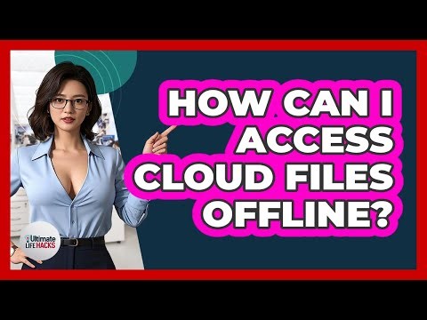 How Can I Access Cloud Files Offline?