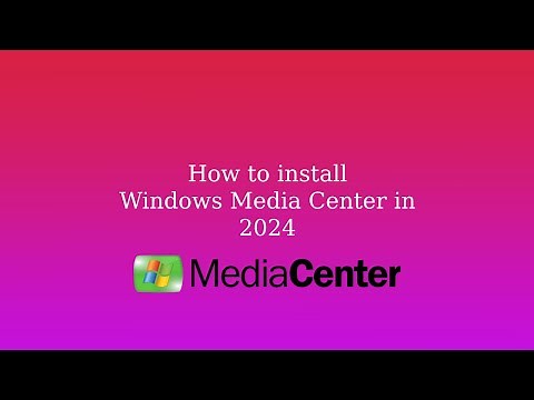 Download and Install Windows Media Center