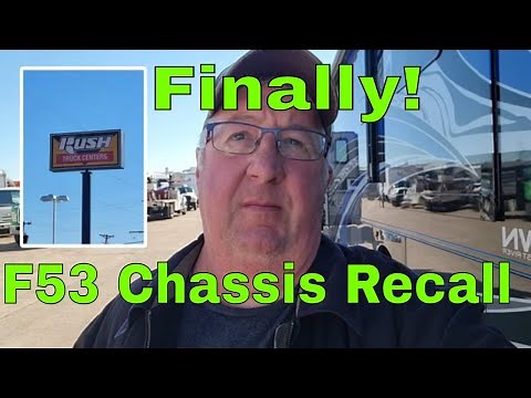 Finally! RV F53 Chassis Recall