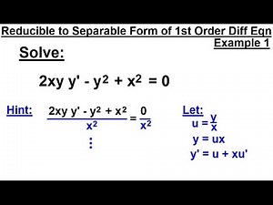 Differential Equation - 1st Order: Reducible to Separable Forms (2 of 7) Example 1: 2xyy'-y^2+ x^2=0