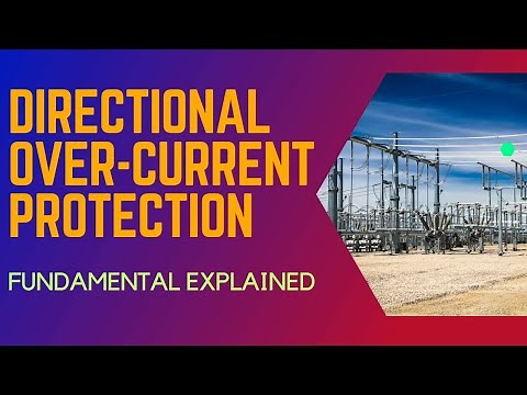 Directional Overcurrent Protection Fundamental Explained| Overcurrent Relay