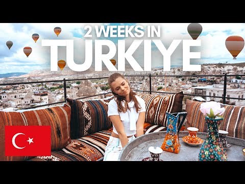 How to travel Turkey | The perfect 14-day Travel guide 😍🎈🇹🇷