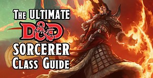 The Ultimate D&D 5E Sorcerer Class Guide (2024)