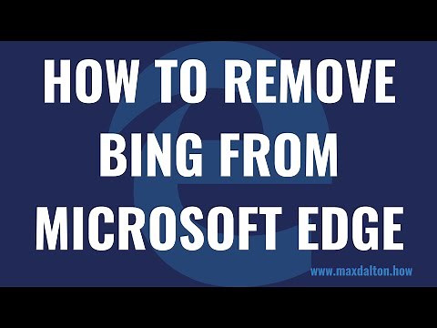 How to Remove Bing from Microsoft Edge