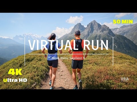Virtual Run 4k - 50 Minute Treadmill Workout Mont Blanc Scenery POV Trient to Montroc