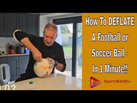 How To Easily Deflate A Football or Soccer Ball - In Less Than 1 Minute!!
