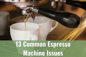 13 Common Espresso Machine Issues and Troubleshooting Them - Ready To DIY