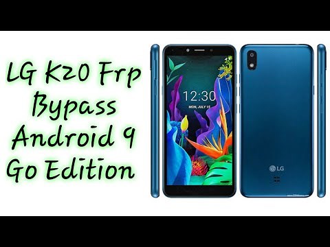 LG K20 Frp Bypass Android 9 Go Edition