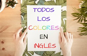 Colores en inglés: Lista de colores básicos en inglés y español | Blablalang