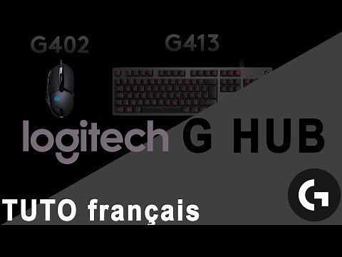[TUTO FR] TOUT SAVOIR SUR LE LOGICIEL LOGITECH G HUB