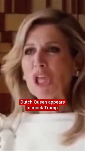Dutch Queen appears to mock Trump
