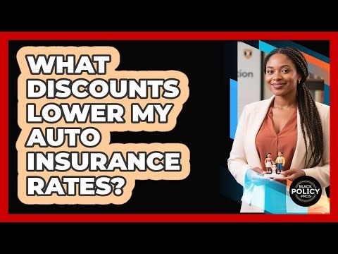 What Discounts Lower My Auto Insurance Rates?