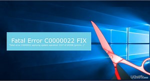 How to Fix Fatal Error C0000022 on Windows?