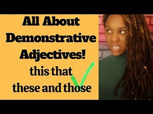 Demonstrative Adjectives: This That These and Those!