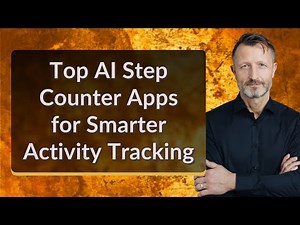Top AI Step Counter Apps for Smarter Activity Tracking