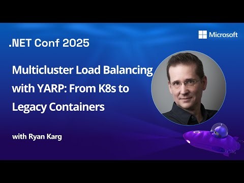 Multicluster Load Balancing with YARP: From K8s to Legacy Containers