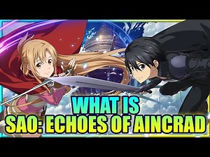 Sword Art Online: Echoes of Aincrad Registered! Is it Anime, Game, Live Action? | Gamerturk SAO