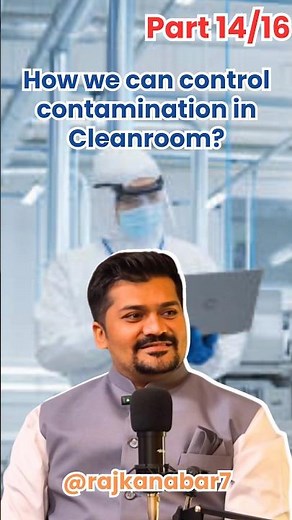 How we can control contamination in Cleanroom? #contamination #cleanroom Ft. Raj Kanabar