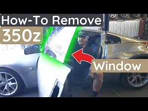 How to Remove a 350z Driver's Side Window | Step-by-Step DIY Guide