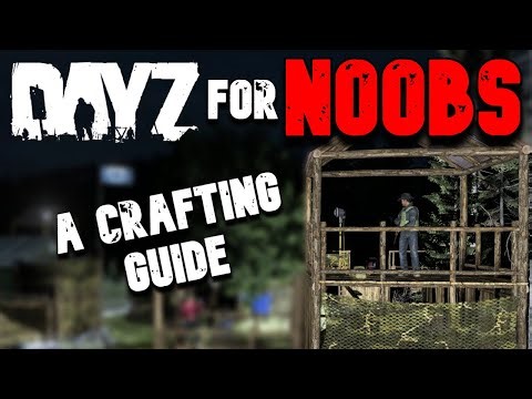DayZ for Noobs: A Crafting Guide (XBOX/PS5)