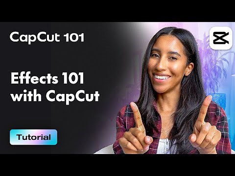 How to Add Effects onto Your Content | CapCut 101 | CapCut
