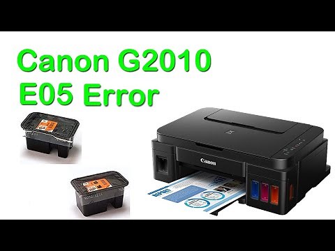 Canon G2010 E05 Error Solution.
