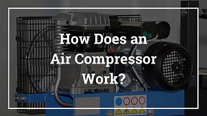 How Does an Air Compressor Work? Air Compressor 101 | About Air Compressors