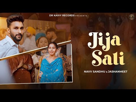 Jija Sali (Full Video) Navv Sandhu Ft Jashanmeet | Kaivy Sidhu | Rawal Music |New Punjabi Songs 2025