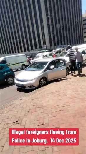 Illegal Foreigners Fleeing Police in Joburg: Dec 2025