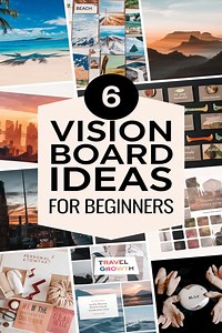 6 Vision Board Ideas for Beginners to Visualize and Achieve Your Goals -