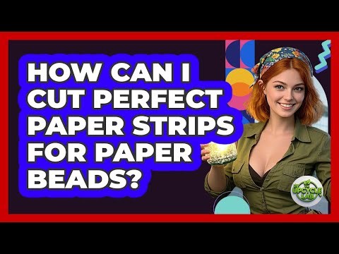 How Can I Cut Perfect Paper Strips For Paper Beads? - The Upcycle Lab