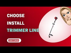 How to Choose & Install Trimmer Line for Craftsman CMXGTAMD25SC