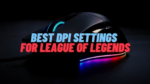 The Best DPI Settings for League of Legends - LeagueFeed