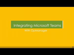Integrating Microsoft Teams with OpManager