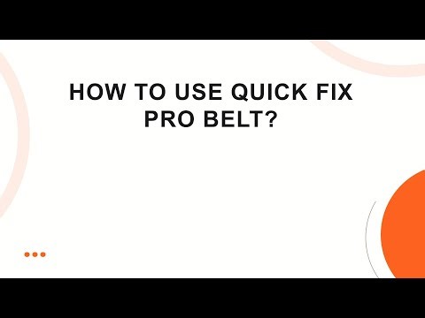 How to use quick fix pro belt?