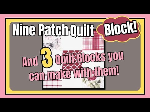 9 Patch Block & Beginner Friendly QUILT Ideas!!