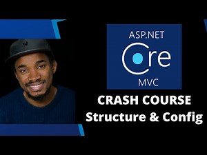 ASP.NET Core MVC Crash Course Series - Part 1 | Structure & Configuration | Beginners Tutorial
